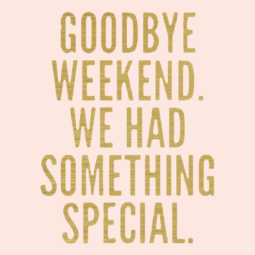 goodbyeweekend